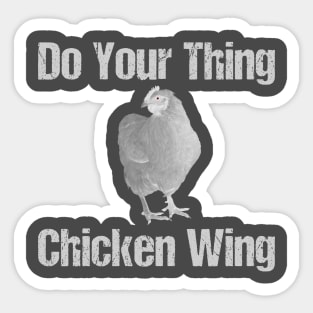 Do Your Thing Chicken Wing Sticker